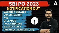 SBI PO 2023 NOTIFICATION | SBI PO New Changes, Syllabus, Salary, Vacancy | Full Detailed Information