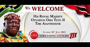 The Arrival of His Royal Majesty Otumfuo Osei Tutu II, Asantehene