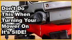 Don't Make These Mistakes When Turning Your Mower On it's Side!