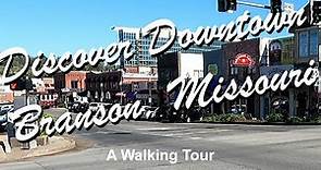 Walking Tour of Downtown Branson Missouri