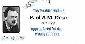 Great Physicists: Paul A.M. Dirac - The Taciturn Genius