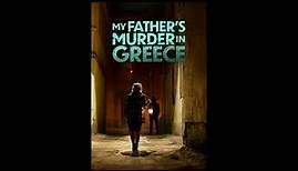 First Look at LMN's My Father's Murder in Greece - PREVIEW