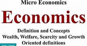 Economics : Concept and Definitions, economics explained, economics meaning, micro economics bcom
