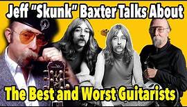 Jeff "Skunk" Baxter Talks About The Best & Worst Guitarists In the World - Our Entire 2023 Interview