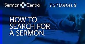 How to Search for a Sermon | Tutorial Video | SermonCentral