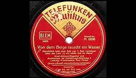 VON DEM BERGE RAUSCHT EIN WASSER Marschlied (1939)