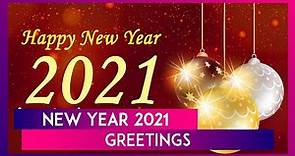 New Year 2021 Greetings: WhatsApp Messages & Facebook HNY Wishes to Send Everyone on New Year's Eve