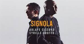 Ablaye Cissoko et Cyrille Brotto - Signola - official clip - 2023 #instant