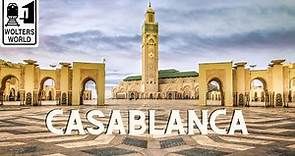 Casablanca - What to Know Before You Visit Casablanca, Morocco