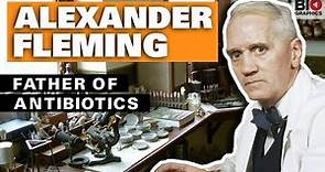 Alexander Fleming: The Father of Antibiotics