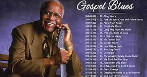 Best Of The Gospel Blues, Christian Blues - Best Gospel Blues Songs