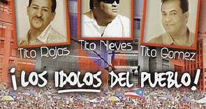 Tito Nieves, Tito Rojas, Tito Gomez - Los Tres Tito's - Los Idolos Del Pueblo!
