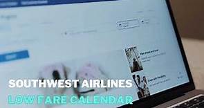Southwest Airlines Low Fare Calendar | Southwest Airlines Book A Flight