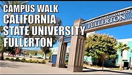 🎓CAMPUS WALK | CALIFORNIA STATE UNIVERSITY FULLERTON