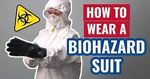 How to Wear a Biohazard Suit
