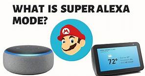 What Is Super Alexa Mode?