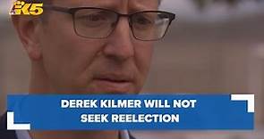 Derek Kilmer will not seek reelection
