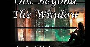 Out Beyond The Window by Rod McKuen with lyrics