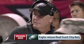 Eagles Release Head Coach Chip Kelly | NFL News