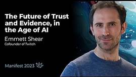 The Future of Trust and Evidence, in the Age of AI by Emmett Shear