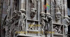 Il Duomo di Milano - Luoghi, Simboli e Storia