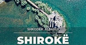 Shirokë, Shkodër - 🇦🇱 #Albania 4K @MTravelVlog