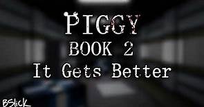 Official Piggy: Book 2 Soundtrack | Breakout Chapter "It Gets Better"