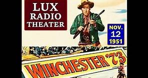LUX RADIO THEATER -- "WINCHESTER ’73" (11-12-51)