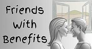 Friends With Benefits and The Psychology Behind it