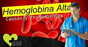 Hemoglobina Alta, causas y Tratamiento