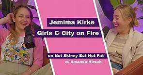 Jemima Kirke | Girls & City on Fire | Not Skinny But Not Fat
