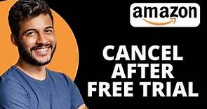 How to Cancel Amazon Prime Membership After 30 Day Free Trial (Easy)