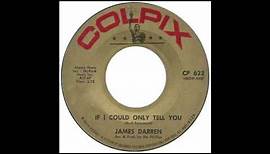 James Darren – “If I Could Only Tell You” (Colpix) 1962