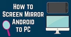 How to Screen Mirror Android to Windows PC