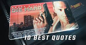 Die Hard 1988 - 10 Best Quotes