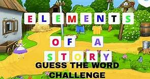Elements of a Story Guess the Word Challenge