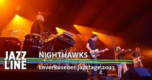 Nighthawks live | Leverkusener Jazztage 2023 | Jazzline