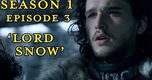 Game Of Thrones - Lord Snow (Episode Revisited)
