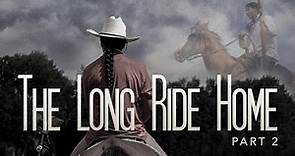 The Long Ride Home - Part 2 (2021) | Official Trailer | Neil Sioux | Carmen Fourstar