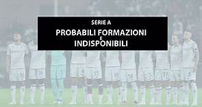 Serie A, 2a giornata: probabili formazioni, infortunati e indisponibili. Chi gioca