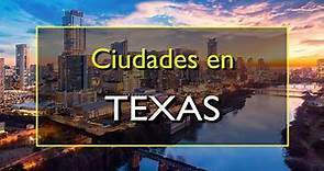 Texas: Las 10 mejores ciudades para visitar en Texas, Estados Unidos.
