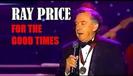 RAY PRICE´S Country Music Hall of Fame Induction - For The Good Times (& 3)