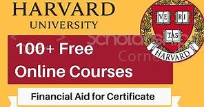 100+ Free Online Courses from Harvard University | Financial Aid Available for Certificate