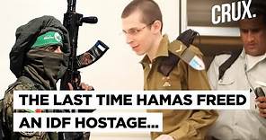 The Story Of Freed IDF Soldier Gilad Shalit Shows Hamas Will Bargain Hard With Israeli Hostages