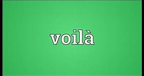 Voilà Meaning