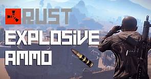 Rust: Explosive Ammo Guide