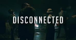 Eleven Tonight - Disconnected ft. Ewan Roslan