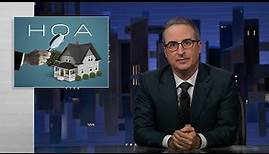 Homeowners Associations: Last Week Tonight with John Oliver (HBO)
