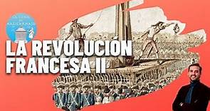 LA REVOLUCIÓN FRANCESA II (1794-1799) 🇫🇷⚔️ Del Terror de Robespierre al Directorio