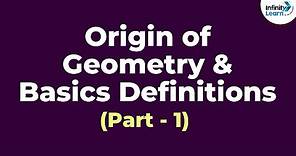 Geometry - Basic Definitions - Part 1 | Origin of Geometry | Don't Memorise